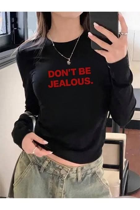 Don't be jealous crop top long sleeve